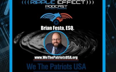 The Ripple Effect Podcast #483 (Attorney Brian Festa | We The Patriots USA: Fighting For Medical Freedom)