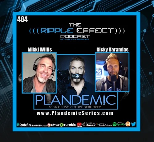 The Ripple Effect Podcast #484 (Mikki Willis | The Great Awakening)