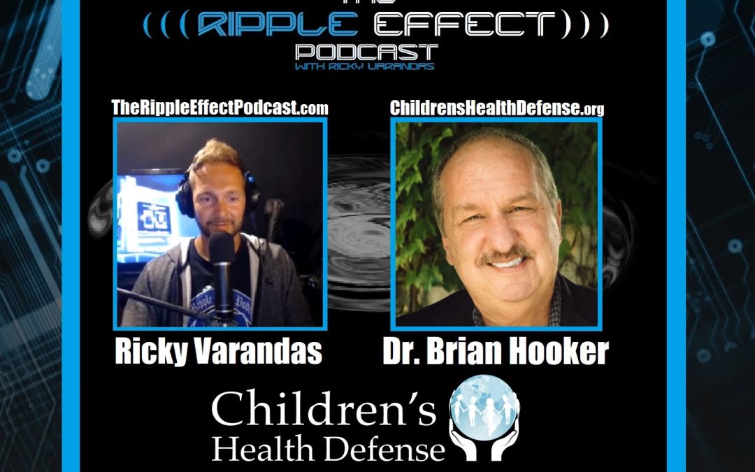 The Vaccine Agenda | Dr. Brian Hooker | Ripple Effect Podcast #515