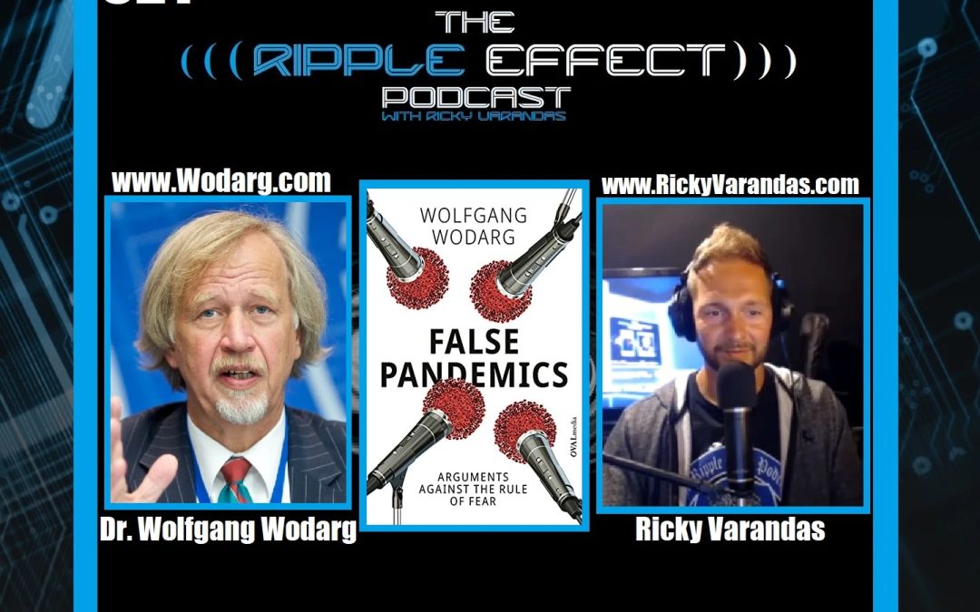 FALSE PANDEMICS | Dr. Wolfgang Wodarg | Ripple Effect #521