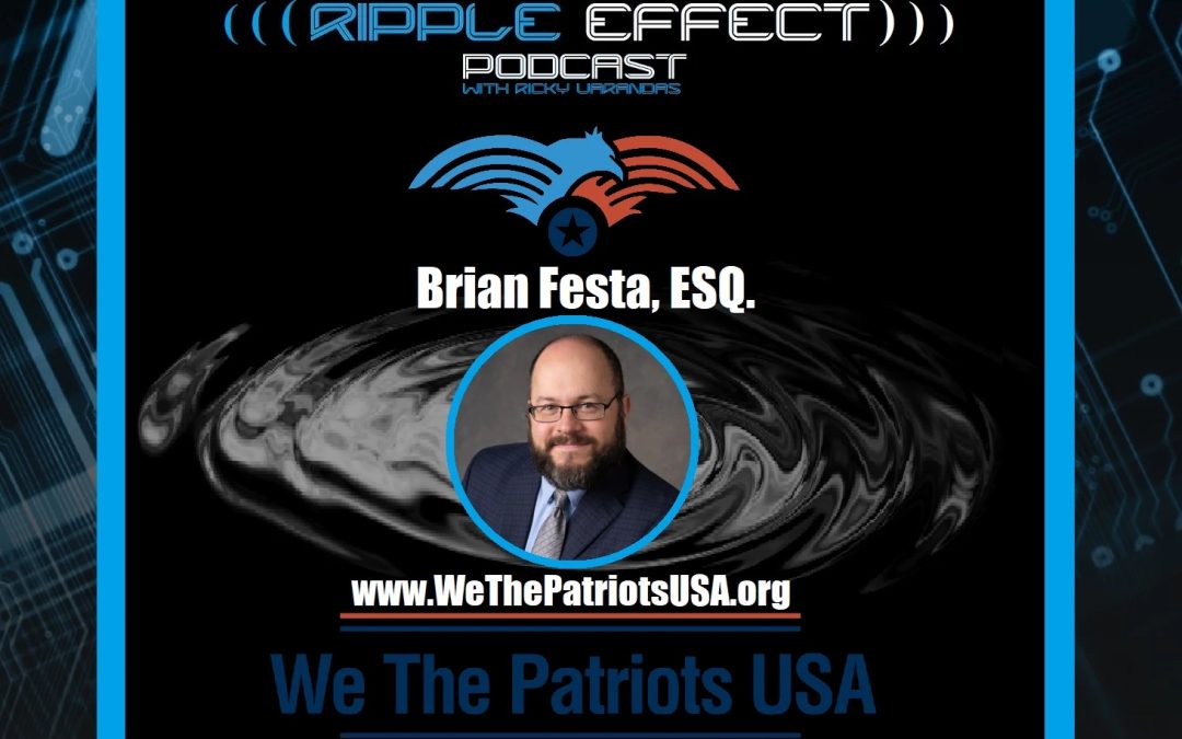 Fighting For Medical Freedom | Attorney Brian Festa | Ripple Effect #533