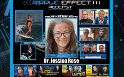 History’s Mysteries & Future Fears | Dr. Jessica Rose | The Ripple Effect Podcast #541