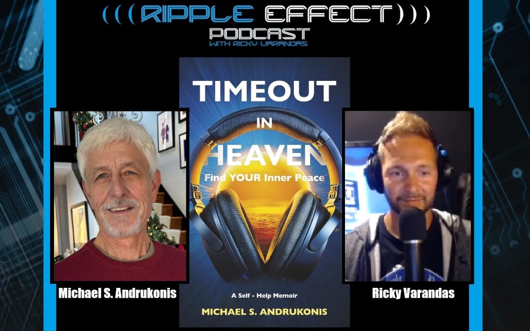 Trauma & Communisms To Inner Peace | Author Michael S. Andrukonis | The Ripple Effect Podcast #543