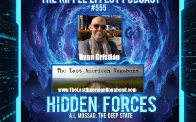 Hidden Forces: A.I., Mossad, The Deep State & Good vs Evil | Ryan Cristián | Ripple Effect Pod #555