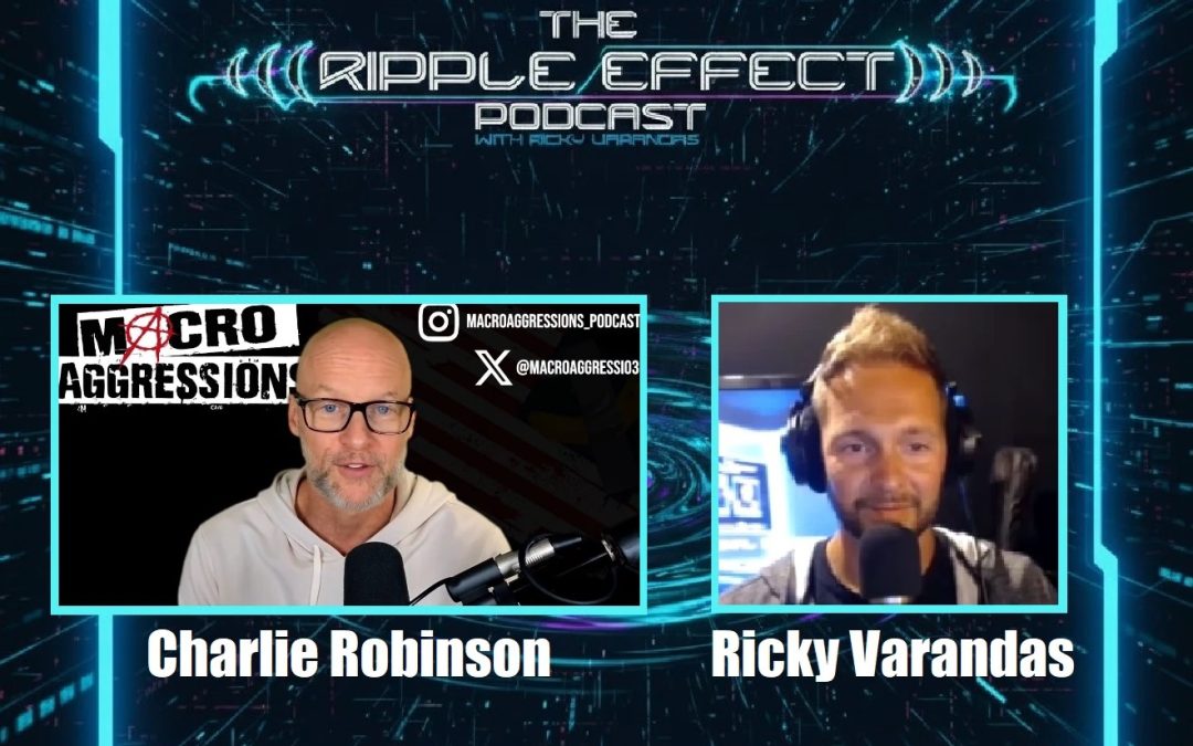 Overcoming Obstacles | Charlie Robinson | The Ripple Effect Podcast #564