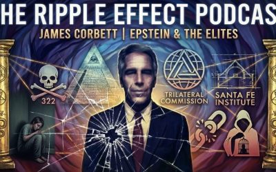 Epstein & The Elites: Power & Pedos | James Corbett | The Ripple Effect Podcast #568
