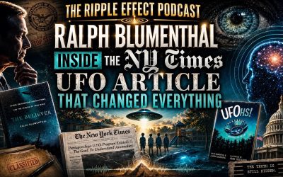 🛸INSIDE The NY-Times UFO Article That Changed Everything | Ralph Blumenthal | The Ripple Effect #582