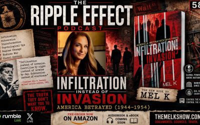 AMERICA BETRAYED: Infiltration Instead of Invasion | Mel K | The Ripple Effect Podcast #583